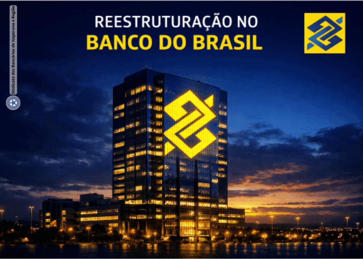 REESTRUTURAÇÃO NO BANCO DO BRASIL: O RISCO DE UM FUTURO SEM DIÁLOGO